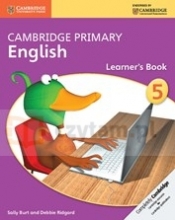 Cambridge Primary English Learner?s Book 5 - Sally Burt, Debbie Ridgard