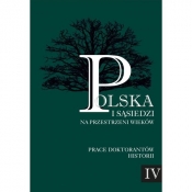 Polska i sąsiedzi na przestrzeni wieków Tom 4