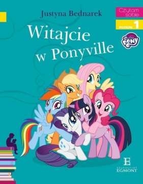 Witajcie w Ponyville Czytam sobie - Justyna Bednarek