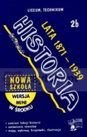 Historia 2b Lata 1871-1939. Ściąga. Liceum technikum