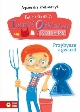 Biuro śledcze Tomuś Orkiszek i Partnerzy Tom 5 Przybysze z gwiazd - Agnieszka Stelmaszyk