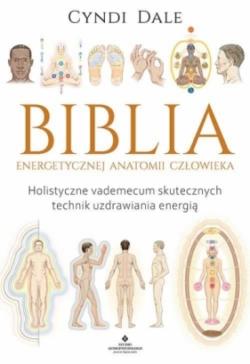 Biblia energetycznej anatomii człowieka - Dale Cyndi
