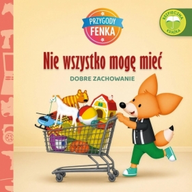 Przygody Fenka. Dobre zachowanie. Nie wszystko... - Magdalena Gruca, Ewa Zontek