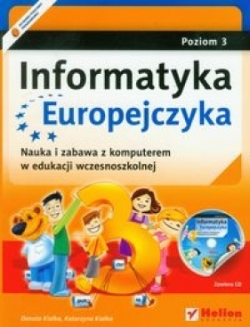 Informatyka Europejczyka poziom 3 z płytą CD - Kiałka Danuta, Kiałka Katarzyna