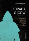  Zdrada ojcówManipulacje i nadużycia założycieli nowych wspólnot