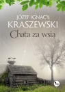Chata za wsią Józef Ignacy Kraszewski