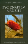 Być znakiem nadziei Rozważania o kapłaństwie Jan Twardowski