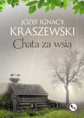 Chata za wsią - Józef Ignacy Kraszewski