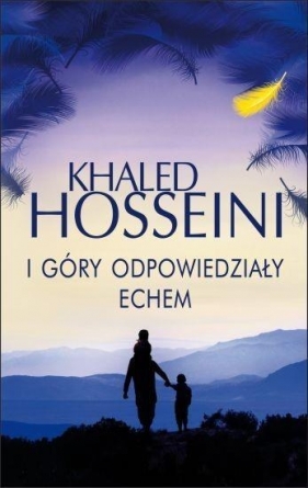 I góry odpowiedziały echem - Hosseini Khaled<br />