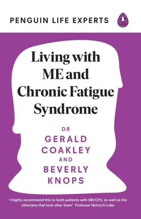 Living with ME and Chronic Fatigue Syndrome - Gerald Coakley, Beverly Knops