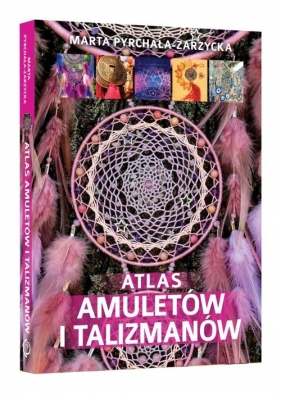 Atlas amuletów i talizmanów - Prychała-Zarzycka Marta