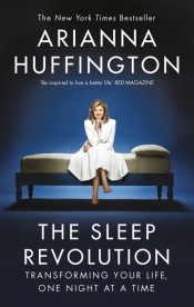 The Sleep Revolution - Huffington Arianna