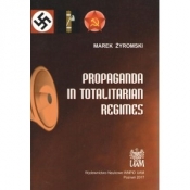Propaganda in Totalitarian Regimes - ŻYROMSKI MAREK