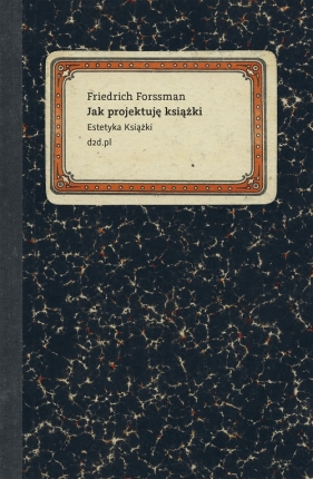Jak projektuję książki. - Forssman Friedrich