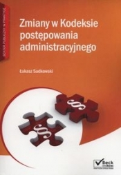 Zmiany w kodeksie postępowania administracyjnego + CD - Sadkowski Łukasz