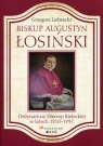 Biskup Augustyn Łosinski Ordynariusz Diecezji Kieleckiej w latach Liebrecht Grzegorz