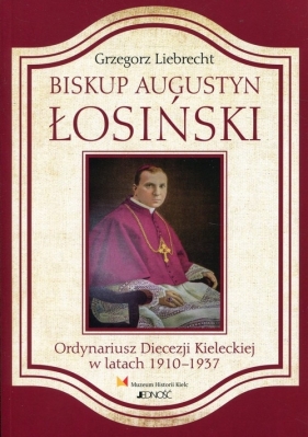 Biskup Augustyn Łosinski - Liebrecht Grzegorz