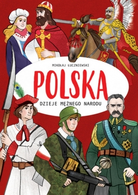 Polska Dzieje mężnego narodu - Łuczniewski Mikołaj