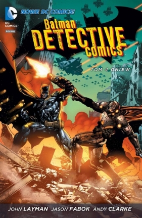 Batman Detective Comics, Gniew Tom 4 - Layman John