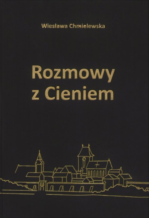 Rozmowy z cieniem / Chmielewska Wiesława