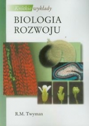 Krótkie wykłady Biologia rozwoju - Twyman R.M.