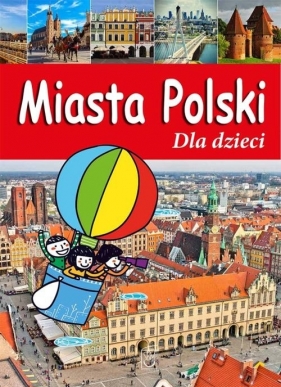 Miasta Polski Dla dzieci - Żywczak Krzysztof