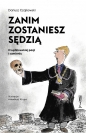 Zanim zostaniesz sędzią - Dariusz Czajkowski