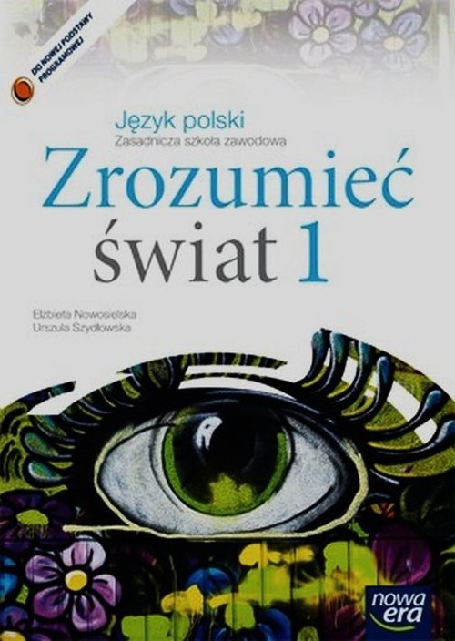 Zrozumieć świat. Klasa 1. Podręcznik do języka polskiego dla zasadniczej szkoły zawodowej - Szkolnictwo zawodowe