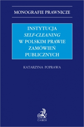 Instytucja „self-cleaning” w polskim prawie zamówień publicznych - Katarzyna Poprawa