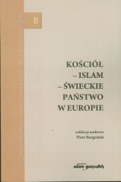 Kościół Islam świeckie państwo - Burgoński Piotr<br />