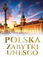 Polska zabytki UNESCO - praca zbiorowa
