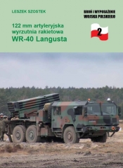 122 mm artyleryjska wyrzutnia rakietowa WR 40 Langusta - Szostek Leszek