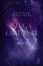 Sługa ciemności. Tom 1 - Dominika Płaszewska
