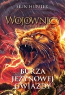 Burza Jeżynowej Gwiazdy. Wojownicy Erin Hunter