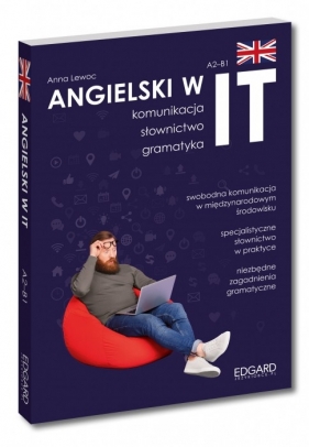 Angielski w IT A2-B1. Praktyczny kurs Komunikacja, gramatyka, słownictwo - Lewoc Anna