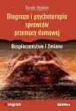 Diagnoza i psychoterapia sprawców przemocy domowej - Dorota Dyjakon