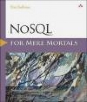 NoSQL for Mere Mortals Dan Sullivan