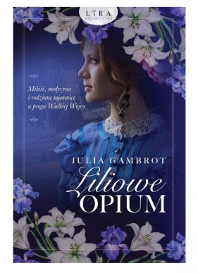 Liliowe opium - Gambrot Julia