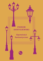 Opowieści fantastyczne - Fiodor Dostojewski