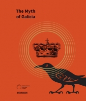 The Myth of Galicia - <br />