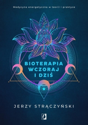 Bioterapia wczoraj i dziś. - Jerzy Strączyński