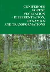 Coniferous forest vegetation - differentation dynamics and transformations - <br />