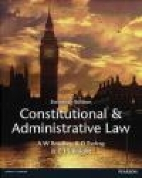 Constitutional and Administrative Law Christopher Knight, K Ewing , A Bradley