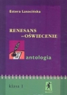 Renesans - oświecenie Antologia  Lasocińska Estera