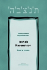 Icchok Kacenelson Bard w szeolu Pawelec Andrzej, Magdalena Sitarz