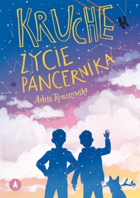 Kruche życie pancernika - Arleta Remiszewska, Zofia Zabrzeska