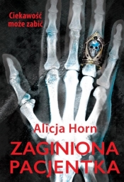 Zaginiona pacjentka - Alicja Horn