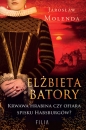 Elżbieta Batory - Jarosław Molenda