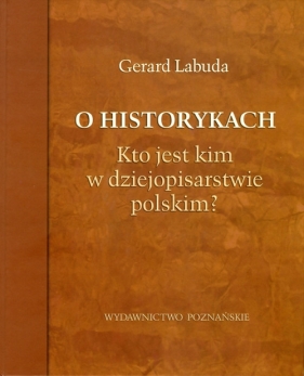 O historykach - Labuda Gerard