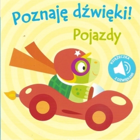 Poznaję Dźwięki!- Pojazdy - Opracowanie zbiorowe